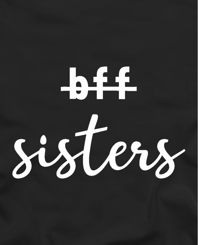 Marškinėliai   not bff but sisters